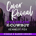 Cover Reveal: WRANGLING THE COWBOY by Kennedy Fox