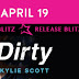 Release Blitz: DIRTY by Kylie Scott