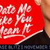Release Day Blitz: DATE ME LIKE YOU MEAN IT by R.S. Grey
