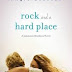 Quick Reads Review: Rock and A Hard Place