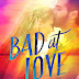 Release Day: BAD AT LOVE by Karina Halle