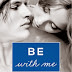 Happy Release Day: Be With You + A Giveaway