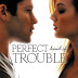 Perfect Kind of Trouble Teasers + Giveaway
