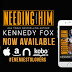 Book Review + Excerpt: NEEDING HIM by Kennedy Fox 